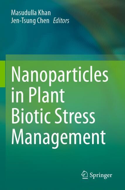 Front cover_Nanoparticles in Plant Biotic Stress Management