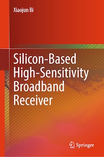Front cover_Silicon-based High-sensitivity Broadband Receiver