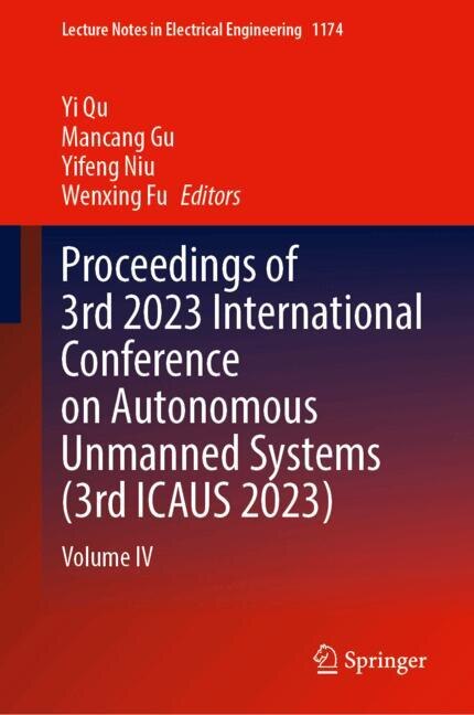 Front cover_Proceedings of 3rd 2023 International Conference on Autonomous Unmanned Systems (3rd ICAUS 2023)