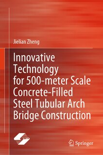 Couverture_Innovative Technology for 500-meter Scale Concrete-filled Steel Tubular Arch Bridge Construction