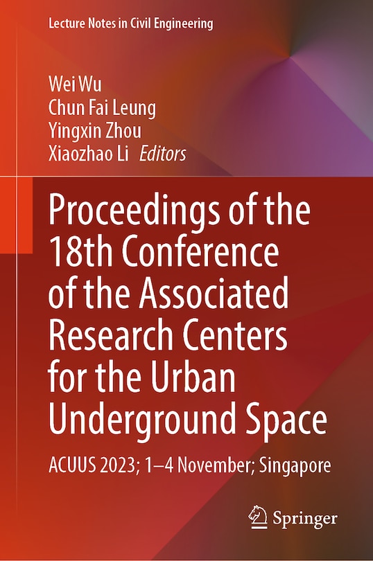 Front cover_Proceedings of the 18th Conference of the Associated Research Centers for the Urban Underground Space