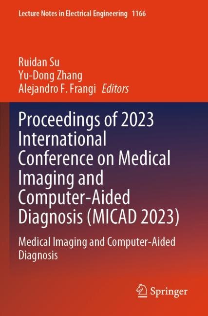 Couverture_Proceedings of 2023 International Conference on Medical Imaging and Computer-Aided Diagnosis (MICAD 2023)
