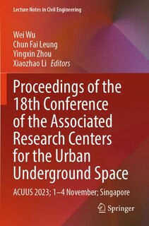 Front cover_Proceedings of the 18th Conference of the Associated Research Centers for the Urban Underground Space