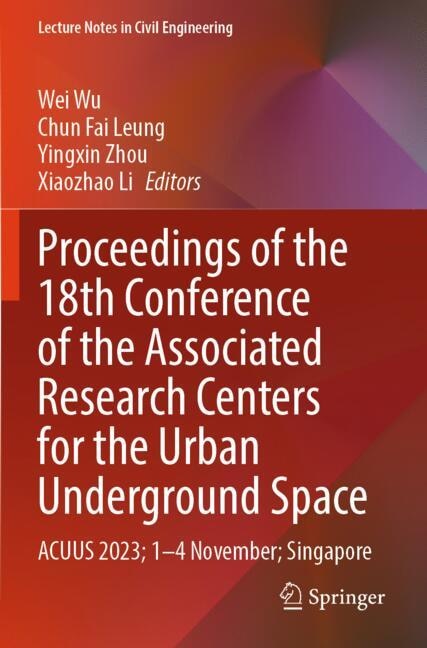 Front cover_Proceedings of the 18th Conference of the Associated Research Centers for the Urban Underground Space