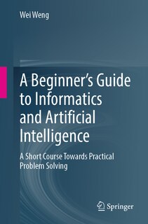 Front cover_A Beginner's Guide to Informatics and Artificial Intelligence