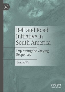 Front cover_Belt and Road Initiative in South America