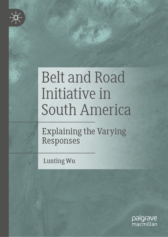Front cover_Belt and Road Initiative in South America