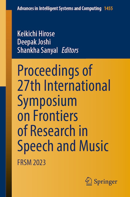 Proceedings of 27th International Symposium on Frontiers of Research in Speech and Music: FRSM 2023