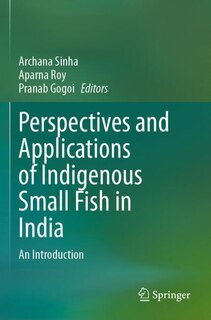 Front cover_Perspectives and Applications of Indigenous Small Fish in India