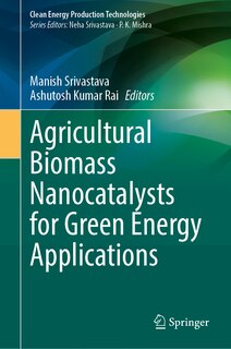 Front cover_Agricultural Biomass Nanocatalysts for Green Energy Applications