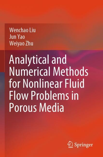 Front cover_Analytical and Numerical Methods for Nonlinear Fluid Flow Problems in Porous Media