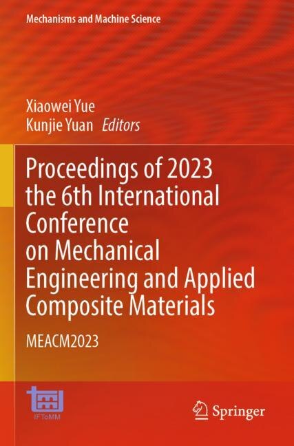 Front cover_Proceedings of 2023 the 6th International Conference on Mechanical Engineering and Applied Composite Materials