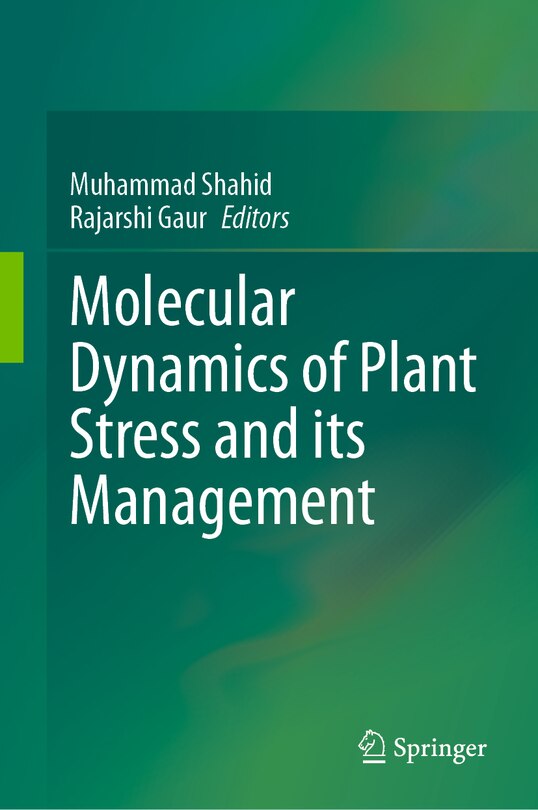 Front cover_Molecular Dynamics of Plant Stress and its Management