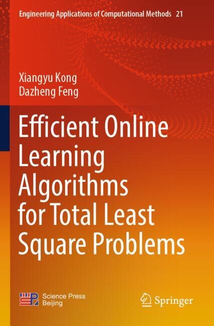 Couverture_Efficient Online Learning Algorithms for Total Least Square Problems
