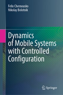 Front cover_Dynamics of Mobile Systems with Controlled Configuration
