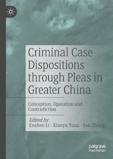 Front cover_Criminal Case Dispositions through Pleas in Greater China