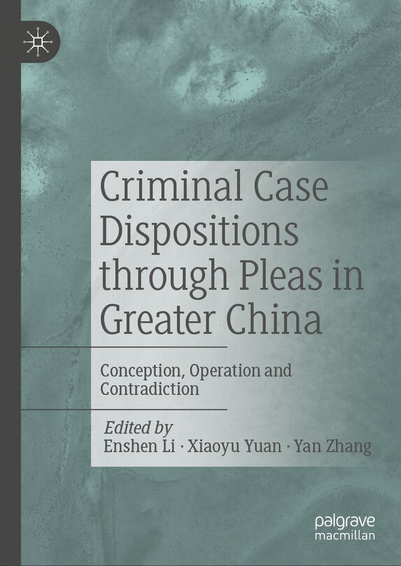 Front cover_Criminal Case Dispositions through Pleas in Greater China