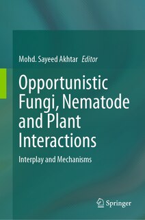 Front cover_Opportunistic Fungi, Nematode and Plant Interactions