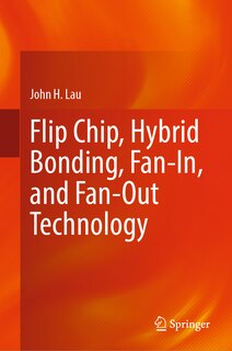 Couverture_Flip Chip, Hybrid Bonding, Fan-In, and Fan-Out Technology