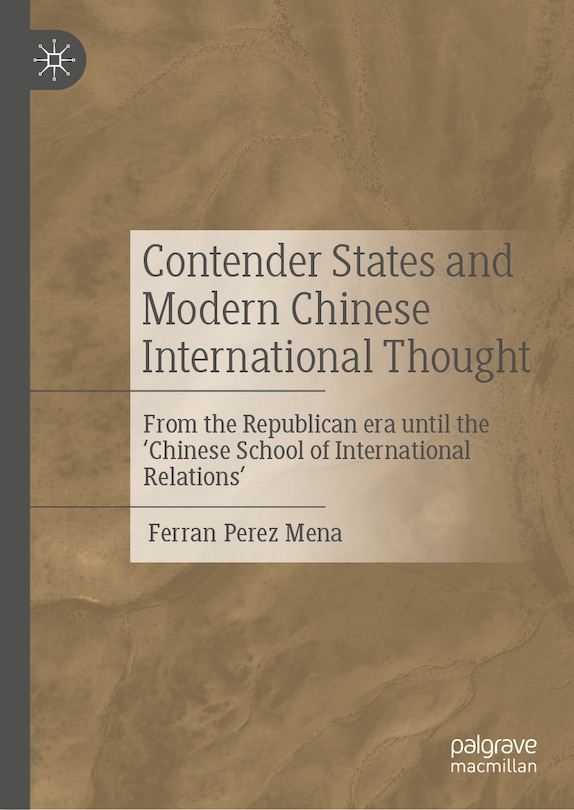 Front cover_Contender States and Modern Chinese International Thought