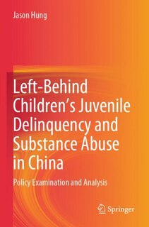 Couverture_Left-Behind Children's Juvenile Delinquency and Substance Abuse in China
