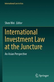 Front cover_International Investment Law at the Juncture