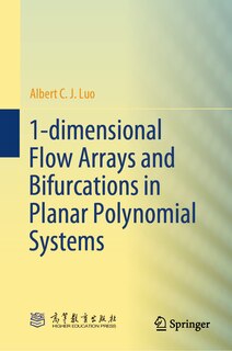 Front cover_1-dimensional Flow Arrays and Bifurcations in Planar Polynomial Systems