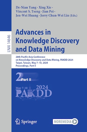 Advances in Knowledge Discovery and Data Mining: 28th Pacific-Asia Conference on Knowledge Discovery and Data Mining, PAKDD 2024, Taipei, Taiwan, May 7-10, 2024, Proceedings, Part II