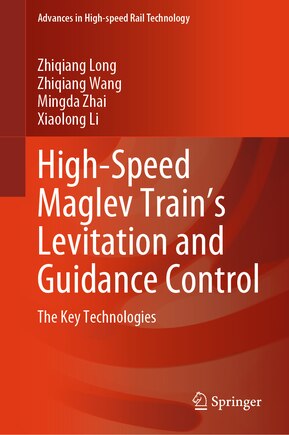 High-Speed Maglev Train's Levitation and Guidance Control: The Key Technologies