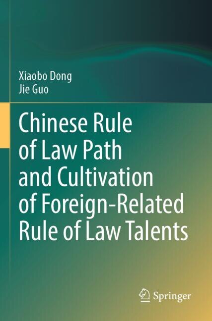Couverture_Chinese Rule of Law Path and Cultivation of Foreign-Related Rule of Law Talents