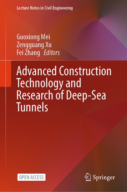 Front cover_Advanced Construction Technology and Research of Deep-Sea Tunnels