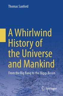 Front cover_A Whirlwind History of the Universe and Mankind
