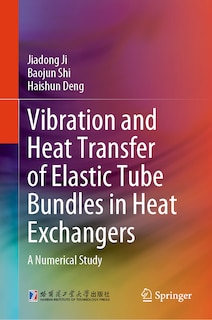 Front cover_Vibration and Heat Transfer of Elastic Tube Bundles in Heat Exchangers