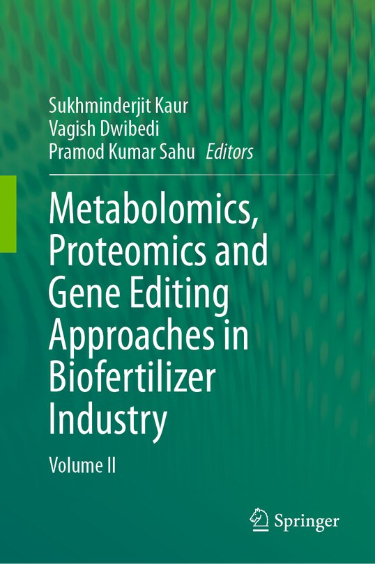 Front cover_Metabolomics, Proteomics and Gene Editing Approaches in Biofertilizer Industry