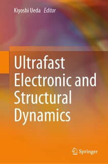 Front cover_Ultrafast Electronic and Structural Dynamics