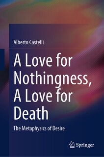 Front cover_A Love For Nothingness, A Love For Death