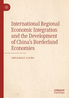 Couverture_International Regional Economic Integration and the Development of China's Borderland Economies