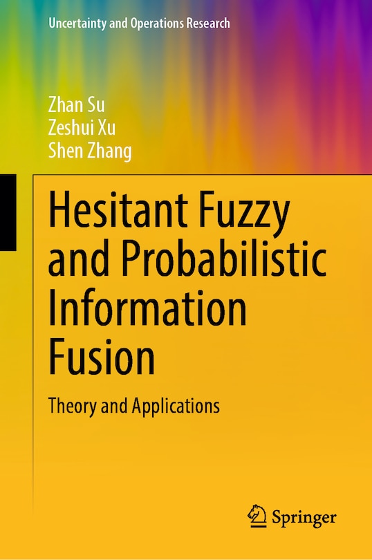 Couverture_Hesitant Fuzzy and Probabilistic Information Fusion