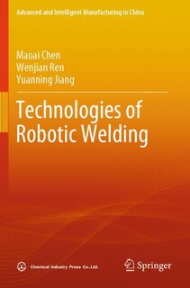 Front cover_Technologies of Robotic Welding