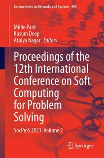 Proceedings of the 12th International Conference on Soft Computing for Problem Solving: SocProS 2023, Volume 2