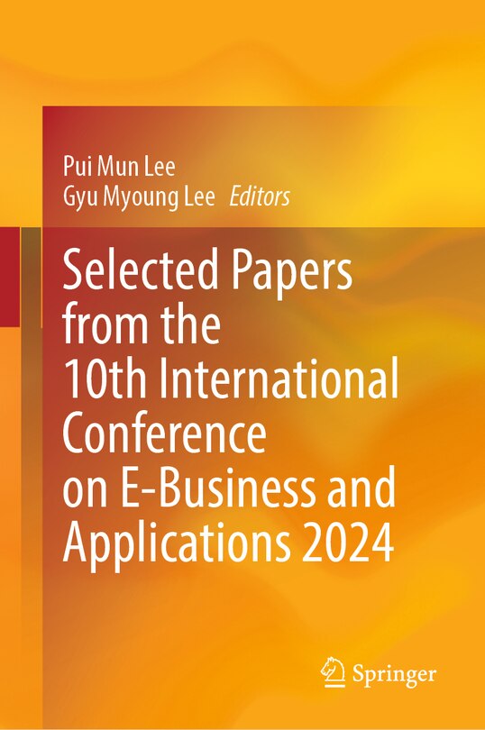 Front cover_Selected Papers from the 10th International Conference on E-Business and Applications 2024