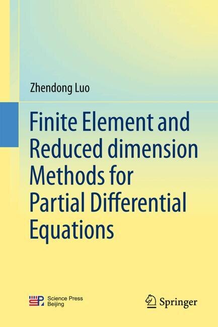 Front cover_Finite Element and Reduced dimension Methods for Partial Differential Equations