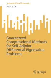 Couverture_Guaranteed Computational Methods for Self-Adjoint Differential Eigenvalue Problems
