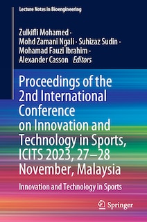 Couverture_Proceedings of the 2nd International Conference on Innovation and Technology in Sports, ICITS 2023, 27-28 November, Malaysia