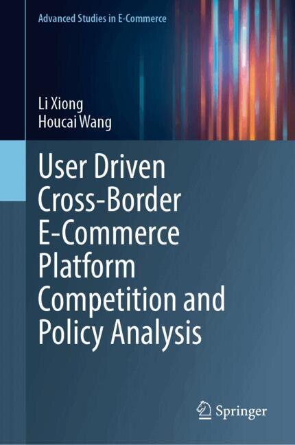 Couverture_User-Driven Cross-Border E-Commerce Platform Competition and Policy Analysis