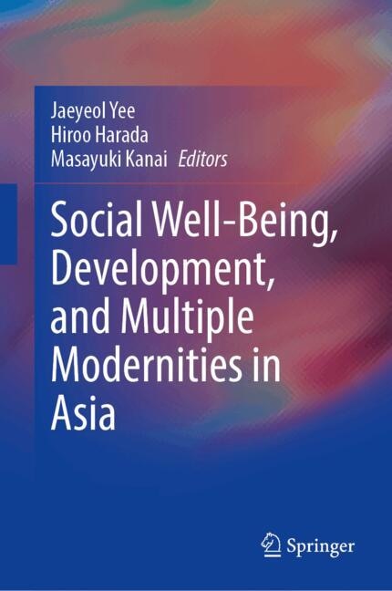 Couverture_Social Well-Being, Development, and Multiple Modernities in Asia