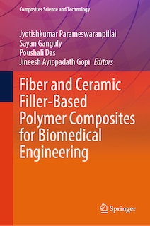 Front cover_Fiber and Ceramic Filler-based Polymer Composites for Biomedical Engineering