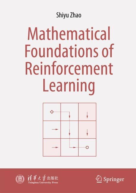 Front cover_Mathematical Foundations of Reinforcement Learning