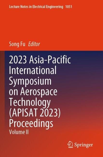 Couverture_2023 Asia-Pacific International Symposium on Aerospace Technology (APISAT 2023) Proceedings