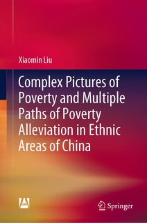 Couverture_Complex Pictures of Poverty and Multiple Paths of Poverty Alleviation in Ethnic Areas of China